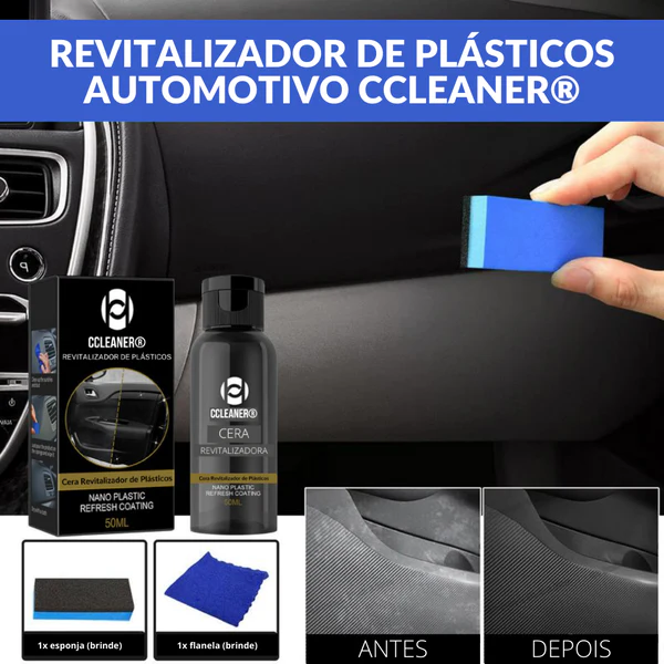 Revitalizador de Plásticos Automotivo - CCLEANER + 2 BRINDES EXLUSIVOS